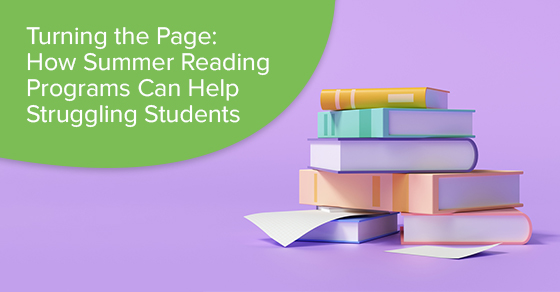 Turning the Page: How Summer reading programs can help struggling students