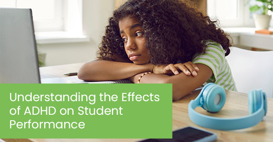 Understanding the effects of ADHD on student performance